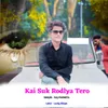 About Kai Suk Rodlya Tero Song